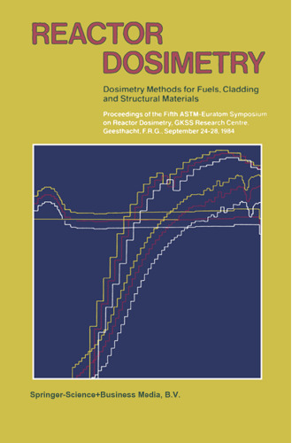 Reactor Dosimetry: Dosimetry Methods for Fuels, Cladding and Structural Materials