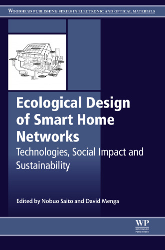 Ecological Design of Smart Home Networks Technologies, Social Impact and Sustainability.