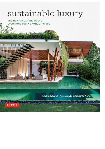 Sustainable luxury : the new Singapore House, solutions for a livable future