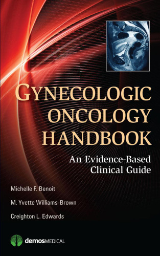 Gynecologic oncology handbook : an evidence-based clinical guide