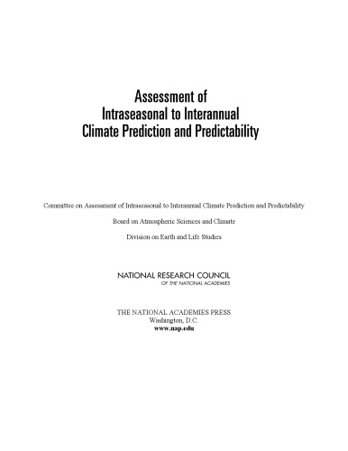 Assessment of Intraseasonal to Interannual Climate Prediction and Predictability