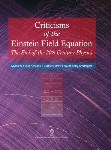 Criticisms of the Einstein Field Equation: The End of the 20th Century Physics