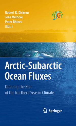 Arctic-Subarctic Ocean Fluxes: Defining the Role of the Northern Seas in Climate