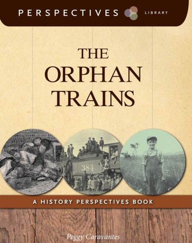 The Orphan Trains. A History Perspectives Book