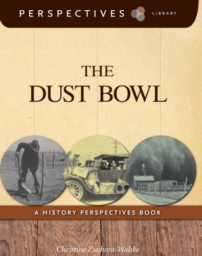 The Dust Bowl. A History Perspectives Book