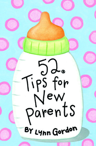 52® Tips for New Parents