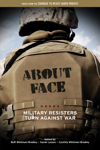 About Face. Military Resisters Turn Against War