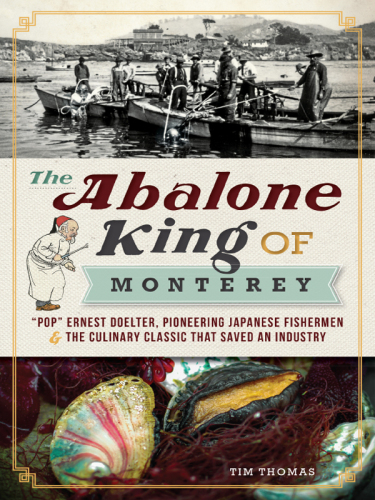The Abalone King of Monterey. 