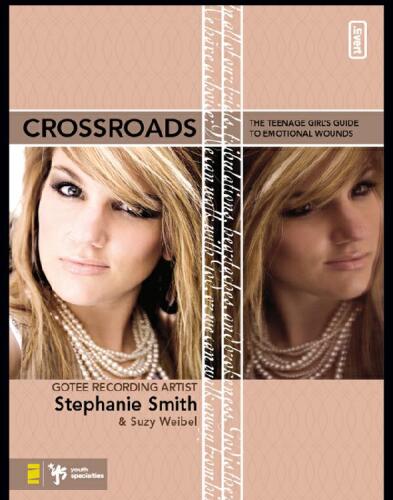 Crossroads. The Teenage Girl's Guide to Emotional Wounds