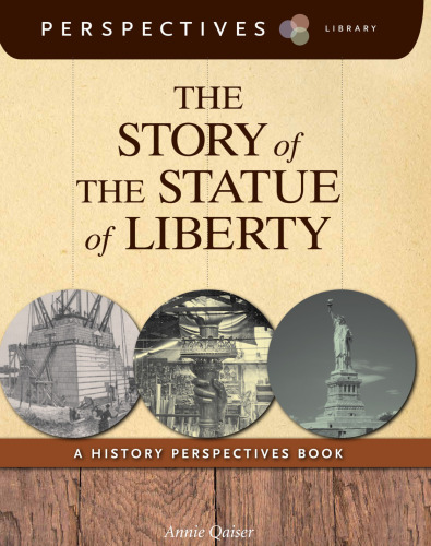 The Story of the Statue of Liberty. A History Perspectives Book