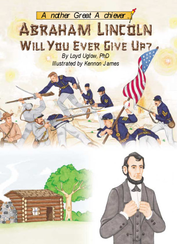 Abraham Lincoln - Will You Ever Give Up?