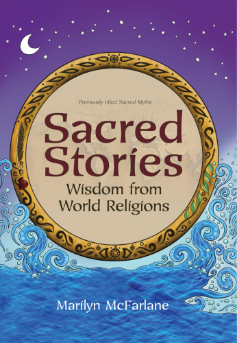 Sacred Stories. Wisdom from World Religions