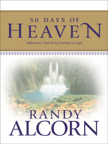 50 Days of Heaven. Reflections That Bring Eternity to Light