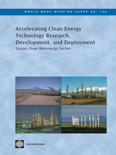 Accelerating Clean Energy Technology Research, Development, and Deployment: Lessons from Non-energy Sectors. World Bank Working Paper, 138