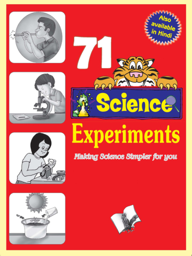 71 Science Experiments. Making Science Simpler for You