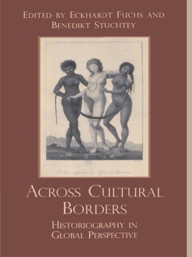Across Cultural Borders. Historiography in Global Perspective