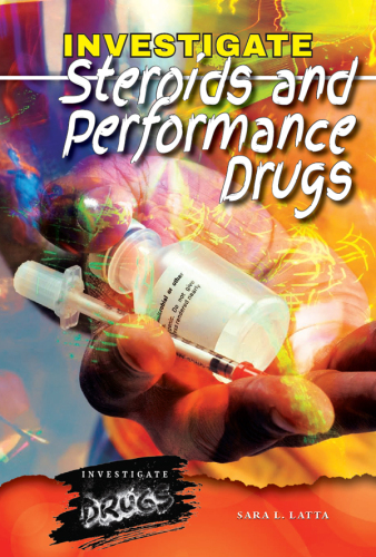 Investigate Steroids and Performance Drugs