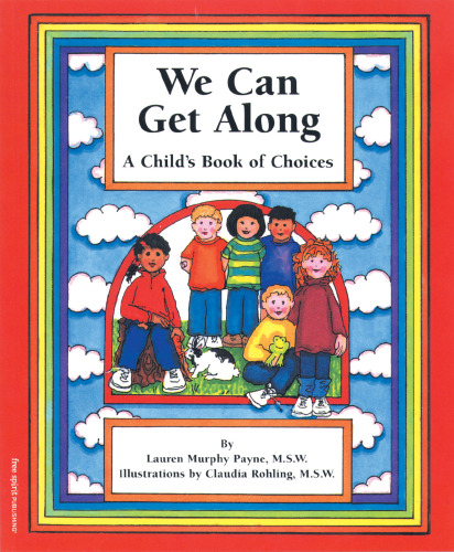 We Can Get Along. A Child's Book of Choices