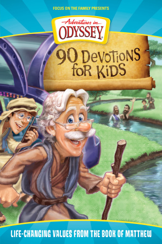 90 Devotions for Kids in Matthew. Life-Changing Values from the Book of Matthew
