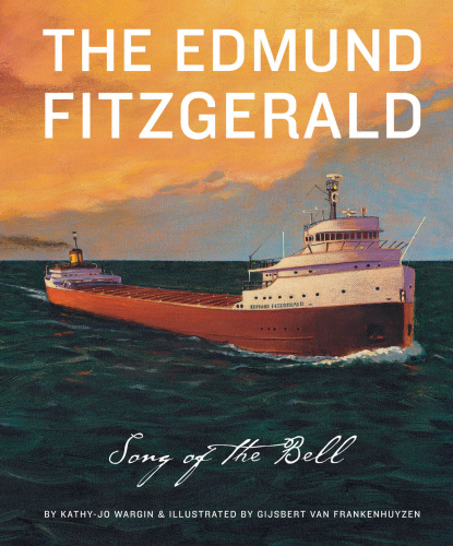 The Edmund Fitzgerald. The Song of the Bell