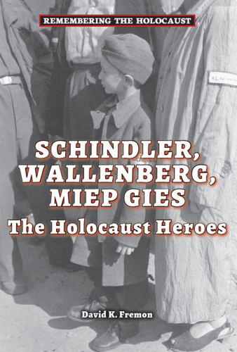 Schindler, Wallenberg, Miep Gies. The Holocaust Heroes