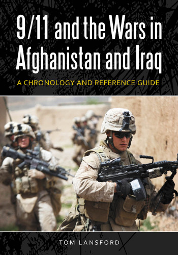 9/11 and the Wars in Afghanistan and Iraq. A Chronology and Reference Guide