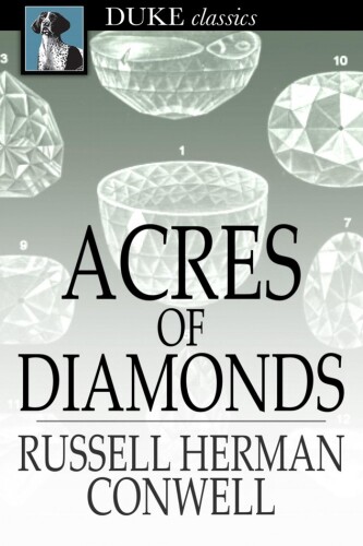 Acres of Diamonds. Our Everyday Opportunities
