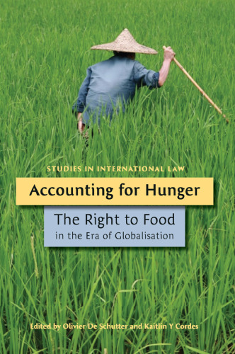 Accounting for Hunger. The Right to Food in the Era of Globalisation