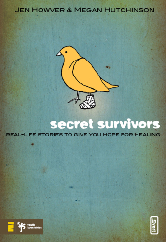 Secret Survivors. Real-Life Stories to Give You Hope for Healing