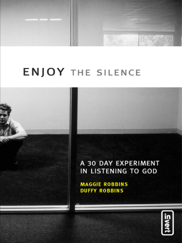 Enjoy the Silence. A 30-Day Experience in Listening to God