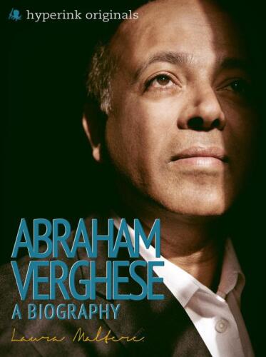 Abraham Verghese. A Biography