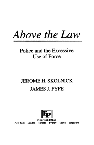 Above the Law. Police and the Excessive Use of Force