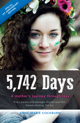 5742 Days, Anniversary Edition. A Mother's Journey through Loss