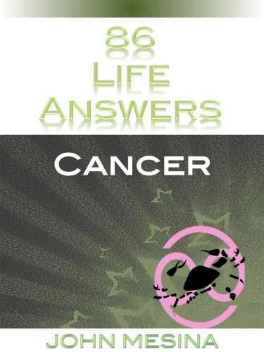 86 Life Answers. Cancer