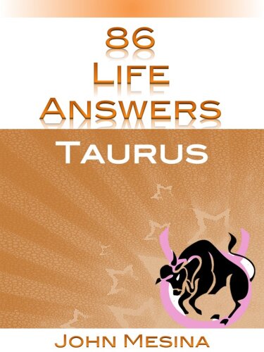 86 Life Answers. Taurus