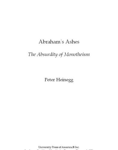 Abraham's Ashes. The Absurdity of Monotheism