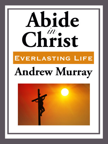 Abide in Christ. Everlasting Life