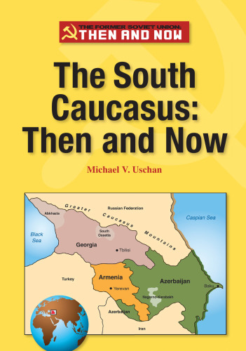 The South Caucasus. Then and Now