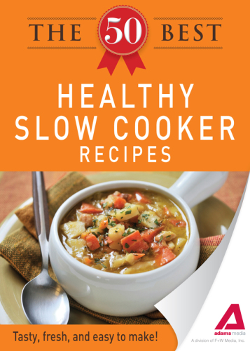 The 50 Best Healthy Slow Cooker Recipes. Tasty, Fresh, and Easy to Make!