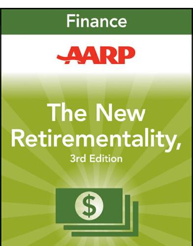 AARP the New Retirementality. Planning Your Life and Living Your Dreams...at Any Age You Want