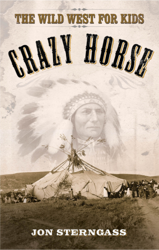 Crazy Horse. The Wild West for Kids