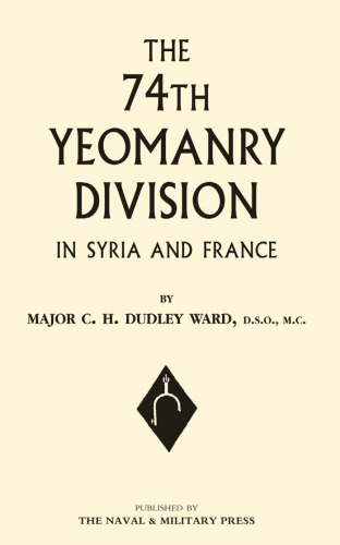 The 74th Yeomanry Division in Syria and France