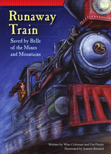 Runaway Train. Saved by Belle of the Mines and Mountains