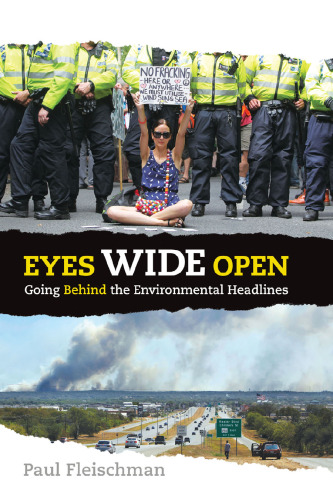Eyes Wide Open. Going Behind the Environmental Headlines