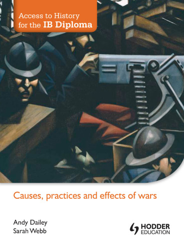 Access to History for the IB diploma. Causes, practices and effects of wars