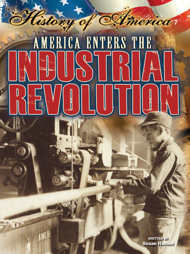 America Enters the Industrial Revolution