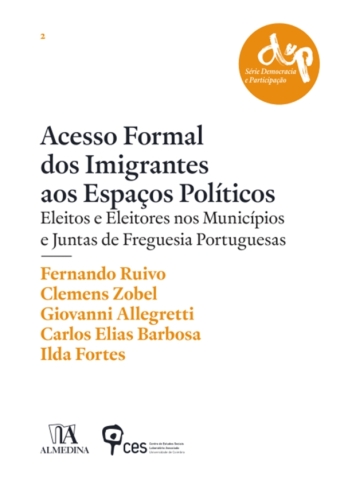 Acesso Formal dos Imigrantes aos Espaços Políticos--Eleitos e Eleitores nos Municípios e Juntas de Freguesia Portuguesas