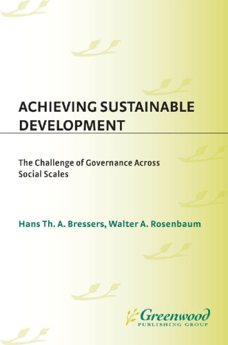 Achieving Sustainable Development. The Challenge of Governance Across Social Scales