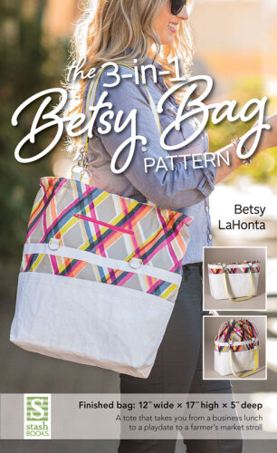 The 3-in-1 Betsy Bag Pattern