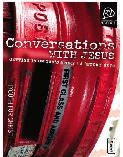 Conversations with Jesus. Getting in on God's Story